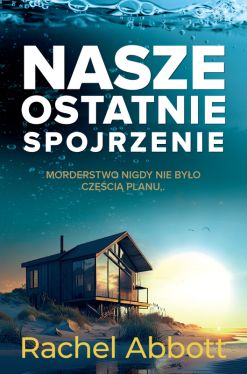 Okadka ksiki - Nasze ostatnie spojrzenie