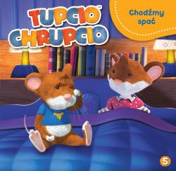 Okadka ksiki -  Tupcio Chrupcio. Cz 5. Chodmy spa