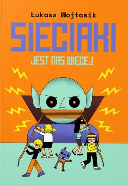 Okadka ksiki - Sieciaki. Jest nas wicej