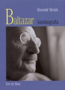 Okadka ksiki - Baltazar. Autobiografia