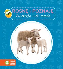 Okadka ksiki - Rosn i poznaj. Zwierzta i ich mode