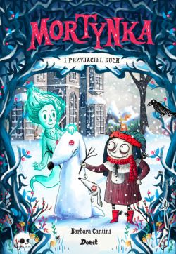 Okadka ksiki - Mortynka. Mortynka i jej przyjaciel duch