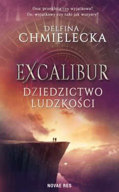 Okadka ksiki - Excalibur: Dziedzictwo ludzkoci