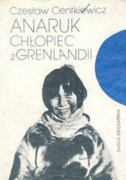Okadka ksiki - Anaruk, chopiec z Grenlandii