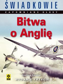 Okadka ksiki - Bitwa o Angli. Zapomniane Gosy. wiadkowie 
