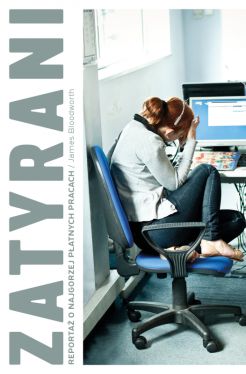 Okadka ksiki - Zatyrani. Reporta o najgorzej patnych pracach