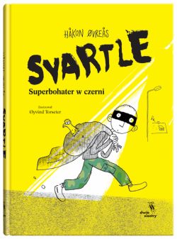 Okadka ksiki - Svartle. Superbohater w czerni