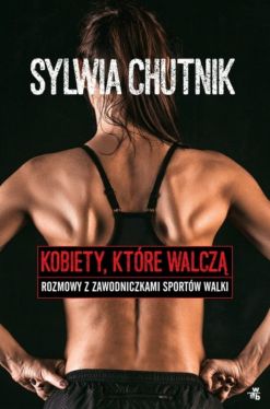Okadka ksiki - Kobiety, ktre walcz. Rozmowy z zawodniczkami sportw walki