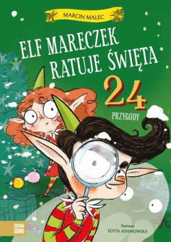 Okadka ksiki - Elf Mareczek ratuje wita. 24 przygody