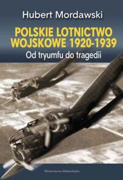 Okadka ksiki - Polskie lotnictwo wojskowe 1920-1939