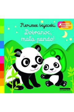 Okadka ksiki - Dobranoc, maa pando! Pierwsze bajeczki. Akademia mdrego dziecka 