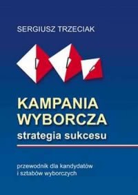 Okadka ksiki - Kampania wyborcza. Strategia sukcesu