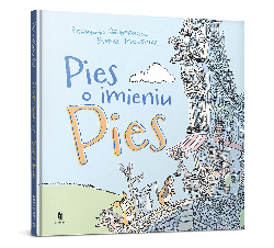 Okadka ksiki - Pies o imieniu Pies