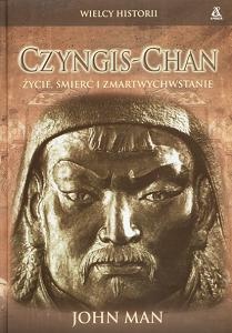 Okadka ksiki - Czyngis - Chan - ycie, mier i zmartwychwstanie