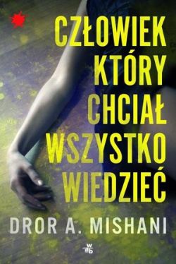 Okadka ksiki - Czowiek, ktry chcia wszystko wiedzie