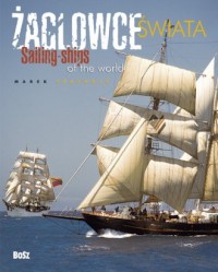 Okadka ksiki - aglowce wiata Sailing ships of the world