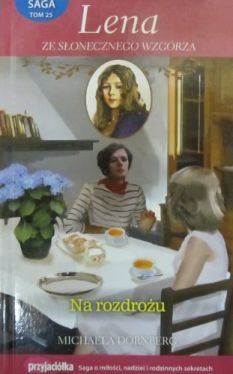 Okadka ksiki - Lena ze Sonecznego Wzgrza. Saga tom 25. Na rozdrou