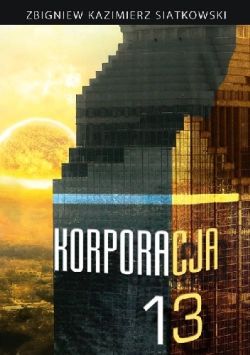 Okadka ksiki - Korporacja 13