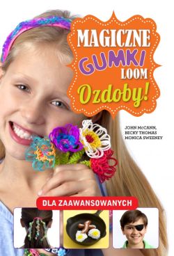 Okadka ksiki - Magiczne gumki LOOM. Ozdoby