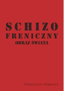 Okadka ksiki - Schizofreniczny obraz wiata