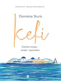 Okładka książki - Kefi. Greckie wyspy - smaki i opowieści