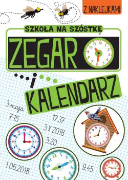 Okadka ksiki - Szkoa na szstk. Zegar i kalendarz