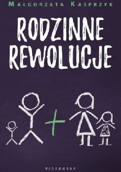 Okadka ksiki - Rodzinne rewolucje