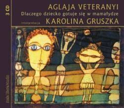 Okadka ksiki - Dlaczego dziecko gotuje si w mamaydze. Ksika audio