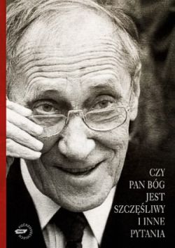 Okadka ksiki - Czy Pan Bg jest szczliwy i inne pytania 