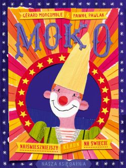 Okadka ksiki - Moko. Najmieszniejszy klaun na wiecie