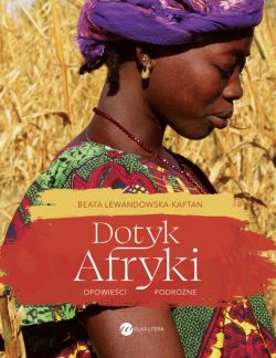 Okadka ksiki - Dotyk Afryki. Opowieci podrne
