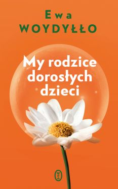 Okadka ksiki - My rodzice dorosych dzieci