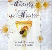 Okadka ksiki - Ukryty w hostii pamitka pierwszej komunii witej