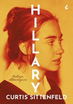 Okadka ksiki - Hillary. Historia alternatywna
