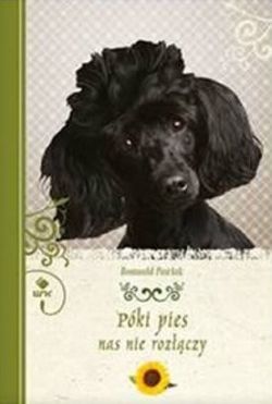 Okadka ksiki - Pki pies nas nie rozczy