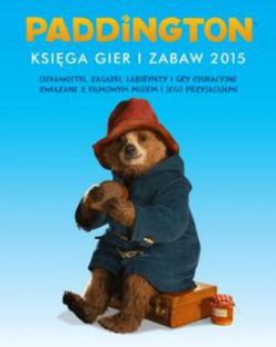 Okadka ksiki - Paddington Ksiga gier i zabaw 2015 (okadka filmowa) 