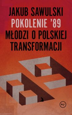 Okadka ksiki - Pokolenie '89. Modzi o polskiej transformacji
