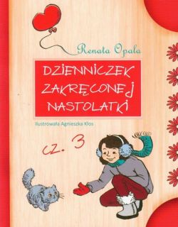 Okadka ksiki - Dzienniczek zakrconej nastolatki cz.3