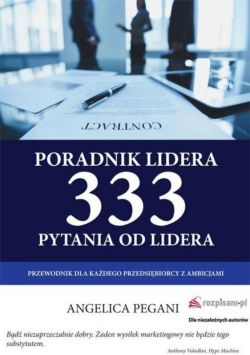 Okadka ksiki - Poradnik lidera. 333 pytania od lidera. Przewodnik dla kadego przedsibiorcy z ambicjami