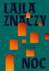 Okładka książki - Lajla znaczy noc