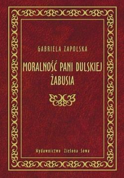 Okadka ksiki - Moralno pani Dulskiej. abusia