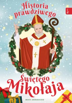 Okadka ksiki - Historia prawdziwego w Mikoaja