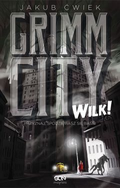Okadka ksiki - Grimm City. Wilk!