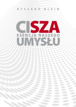 Okadka ksiki - Cisza. Esencja naszego umysu