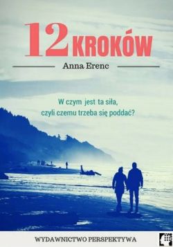 Okładka książki - 12 Kroków. W czym jest ta siła?