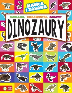 Okadka ksiki - Nauka i zabawa. Dinozaury