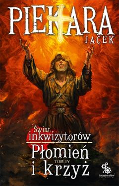 Okadka ksiki - wiat inkwizytorw. Pomie i krzy