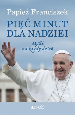 Okadka ksiki - Pi minut dla nadziei. Myli na kady dzie