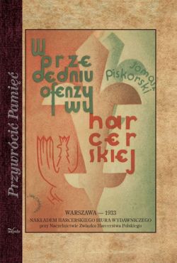 Okadka ksiki - W przededniu ofenzywy harcerskiej  Wytyczne pracy Gwnej Kwatery Harcerzy na rok 1934