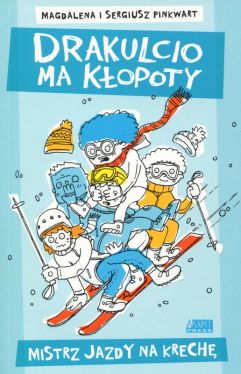 Okadka ksiki - Drakulcio ma kopoty. Mistrz jazdy na krech